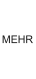 MEHR